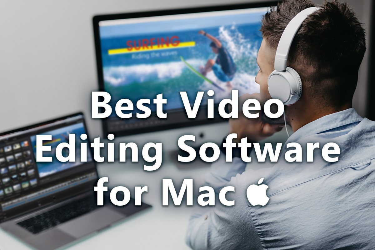 is mac better for editing videos?
